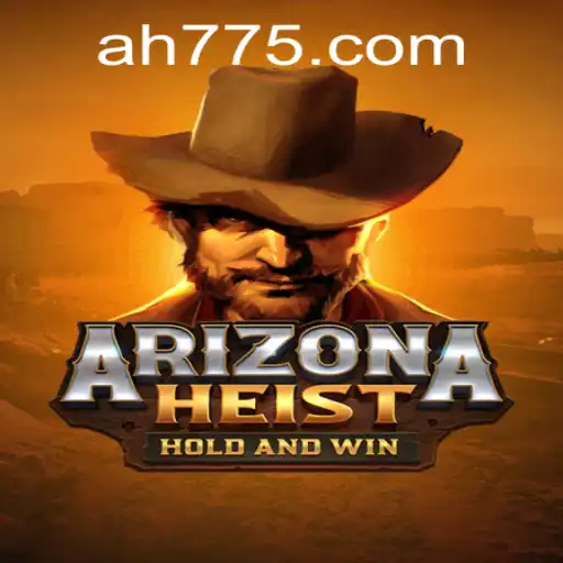 Dive into the Thrilling World of ArizonaHeist and the Excitement of AH 77