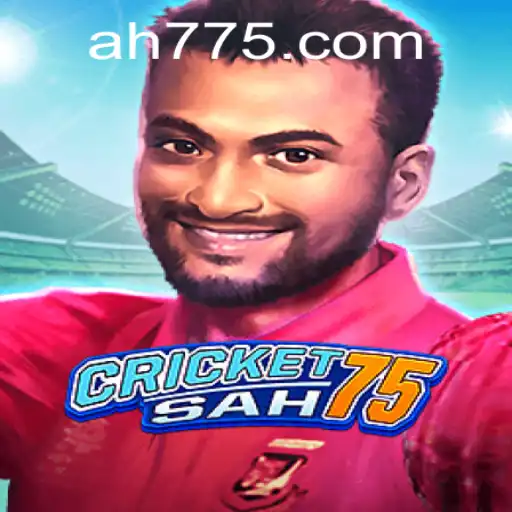 The Exciting World of CricketSah75 and the Role of AH 77