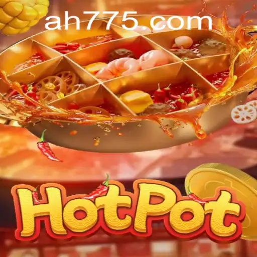 Discovering the World of Hotpot: Unveiling AH 77